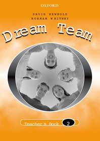 Dream Team: Teacher's Book Level 2