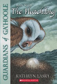 The Hatchling (Guardians Of Ga'hoole, Bk 7)