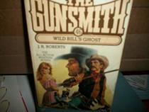 Wild Bill's Ghost (Gunsmith No 46)