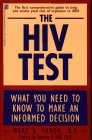 The HIV Test:  What You Need to Know to Make an Informed Decision