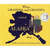 When Grandma and Grandpa Visited Alaska, They ...