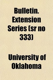 Bulletin. Extension Series (sr no 333)