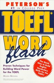 Peterson's Toefl Word Flash: The Quick Way to Build Vocabulary Power (Toefl Flash Series)