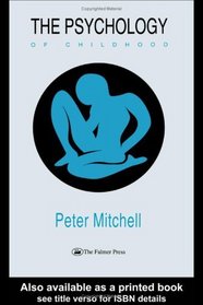 Psychology Of Childhood (Contemporary Psychology Series)