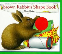 Brown Rabbit's Shape Book (Little Rabbit Books, No 1)
