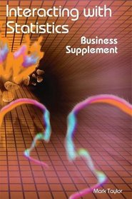 Interacting with Statistics: Business Supplement