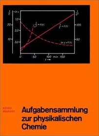 Aufgabensammlung Zur Physikalischen Chemie (German Edition)