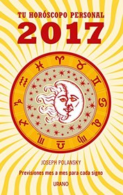 2017 - Tu horoscopo personal (Spanish Edition)