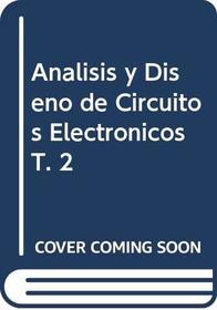 Analisis y Diseno de Circuitos Electronicos T. 2