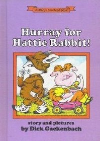 Hurray for Hattie Rabbit: Story and pictures (An Early I can read book)