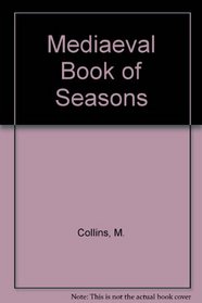 Mediaeval Book of Seasons