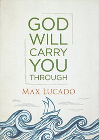 God will carry you through