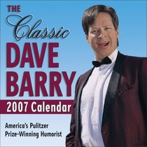 The Classic Dave Barry 2007 Calendar