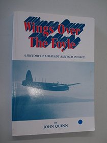 Wings Over the Foyle: A History of Limavady Airfield
