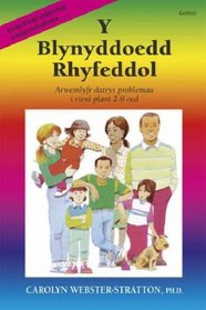 Blynyddoedd Rhyfeddol, Y - Arweinlyfr Datrys Problemau I Rieni Plant 2-8 Oed