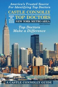 Castle Connolly Top Doctors New York Metro Area, 16th Edition
