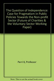 The Question of Independence (Future of Charities & the Voluntary Sector Working Paper)
