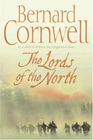 The Lords of the North (Saxon Chronicles, Bk 3)