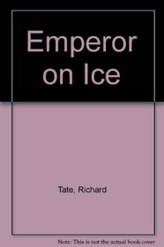 The emperor on ice,