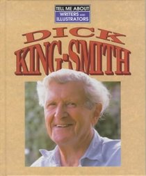 Tell Me About Dick King-Smith (Tell Me About)