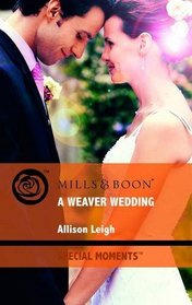 A Weaver Wedding (Special Moments)