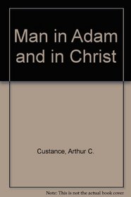 Man in Adam and in Christ