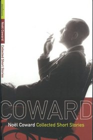 Noel Coward Collected Short Stories
