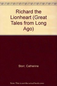 Richard the Lionheart (Great Tales from Long Ago)