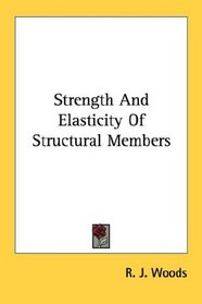 Strength And Elasticity Of Structural Members