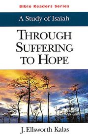 Through Suffering to Hope: A Study of Isaiah (Bible Readers Series)