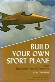 Build Your Own Sport Plane: With Homebuilt Aircraft Directory