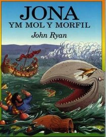 Jona Ym Mol y Morfil: (Jonah and the Whale) (Welsh Edition)