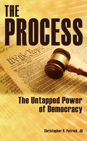 The Process: The Untapped Power of Democracy