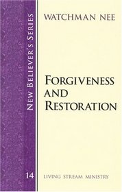New Believer's Series: Forgiveness and Restoration