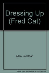 Dressing Up (Fred Cat)