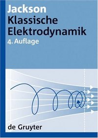 Klassische Elektrodynamik (Uberarbeitete Auflage) (German Edition)