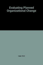 Evaluating Planned Organizational Change (Organizational and Occupational Psychology)