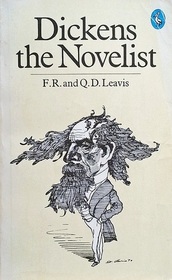 Dickens the Novelist (Penguin Literary Criticism)