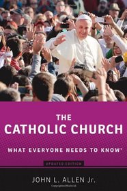 The Catholic Church: What Everyone Needs to Know