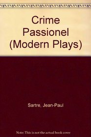 Crime Passionel (Modern Plays)