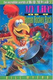 My Life As a Human Hockey Puck (Incredible Worlds of Wally McDoogle (Library))