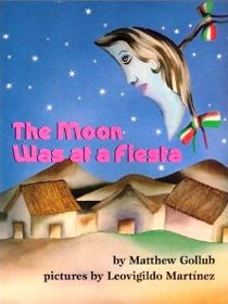 The Moon Was at a Fiesta