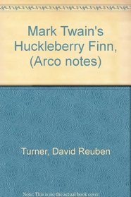 Mark Twain's Huckleberry Finn, (Arco notes)