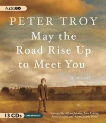 May the Road Rise Up to Meet You: A Novel