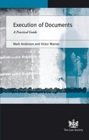 Execution of Documents: A Practical Guide