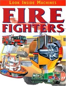 Fire Fighters (Look Inside Machines)