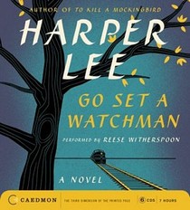 Go Set a Watchman (Audio CD) (Unabridged)