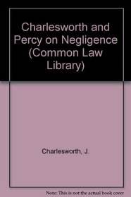 Charlesworth & Percy on Negligence (The Common Law Library, No. 6)