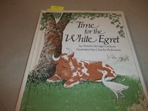 Time for the White Egret