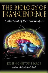 The Biology of Transcendence: A Blueprint of the Human Spirit